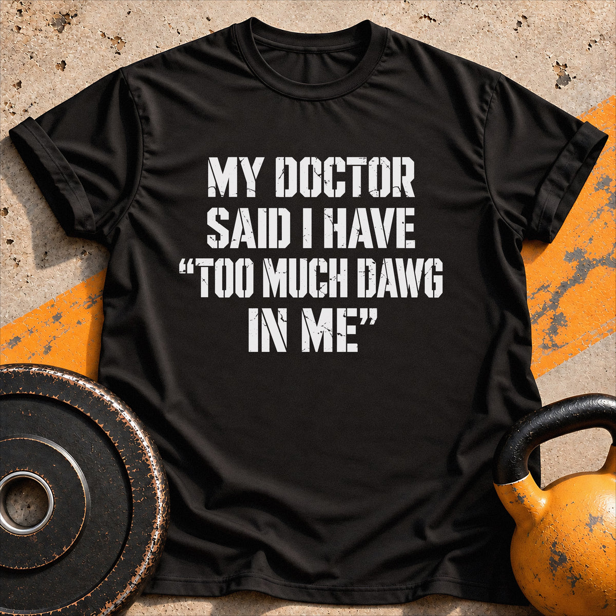 Too Much Dawg T-shirt