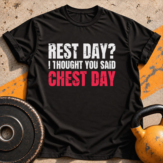 Rest Day? I Thought T-shirt