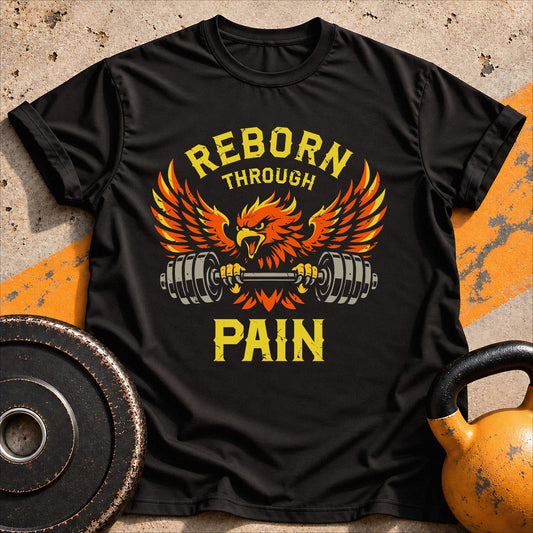 Reborn Through Pain T-shirt
