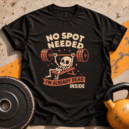 No Spot Needed T-Shirt
