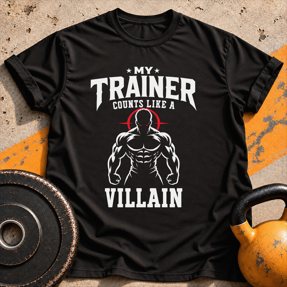 My Trainer Counts Like A Villain T-shirt