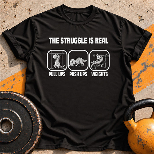 The Struggle Is Real T-Rex T-Shirt