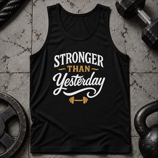 Stronger Than Yesterday Unisex Tank