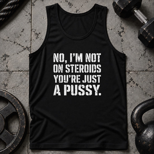 I'm Not On Steroids Unisex Tank
