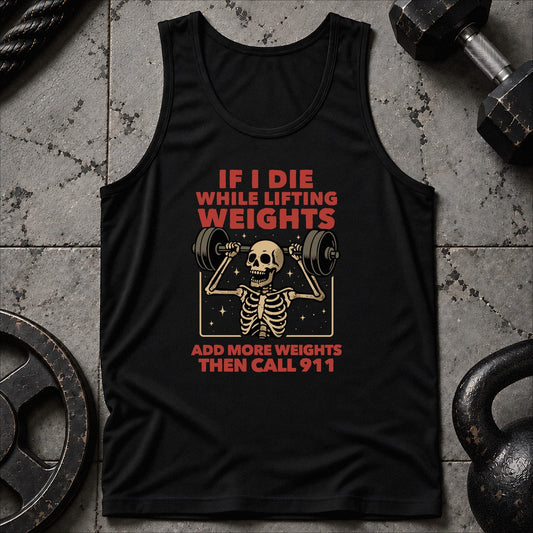 If I Die While Lifting Unisex Tank