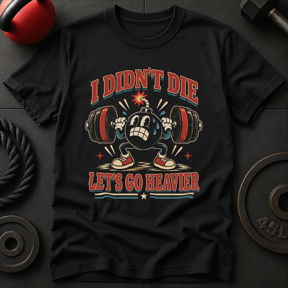 Let’s Go Heavier T-shirt
