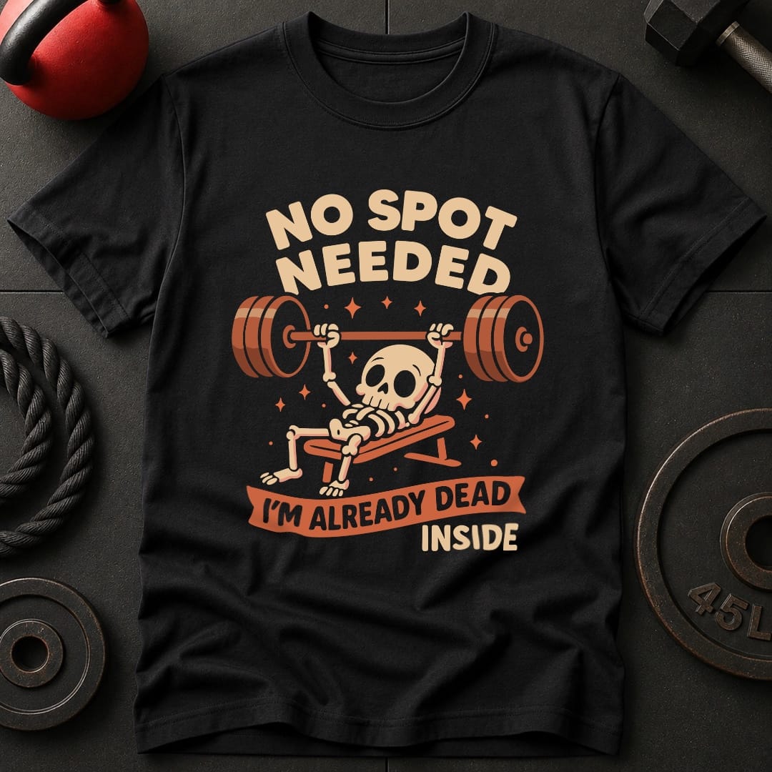 No Spot Needed T-Shirt