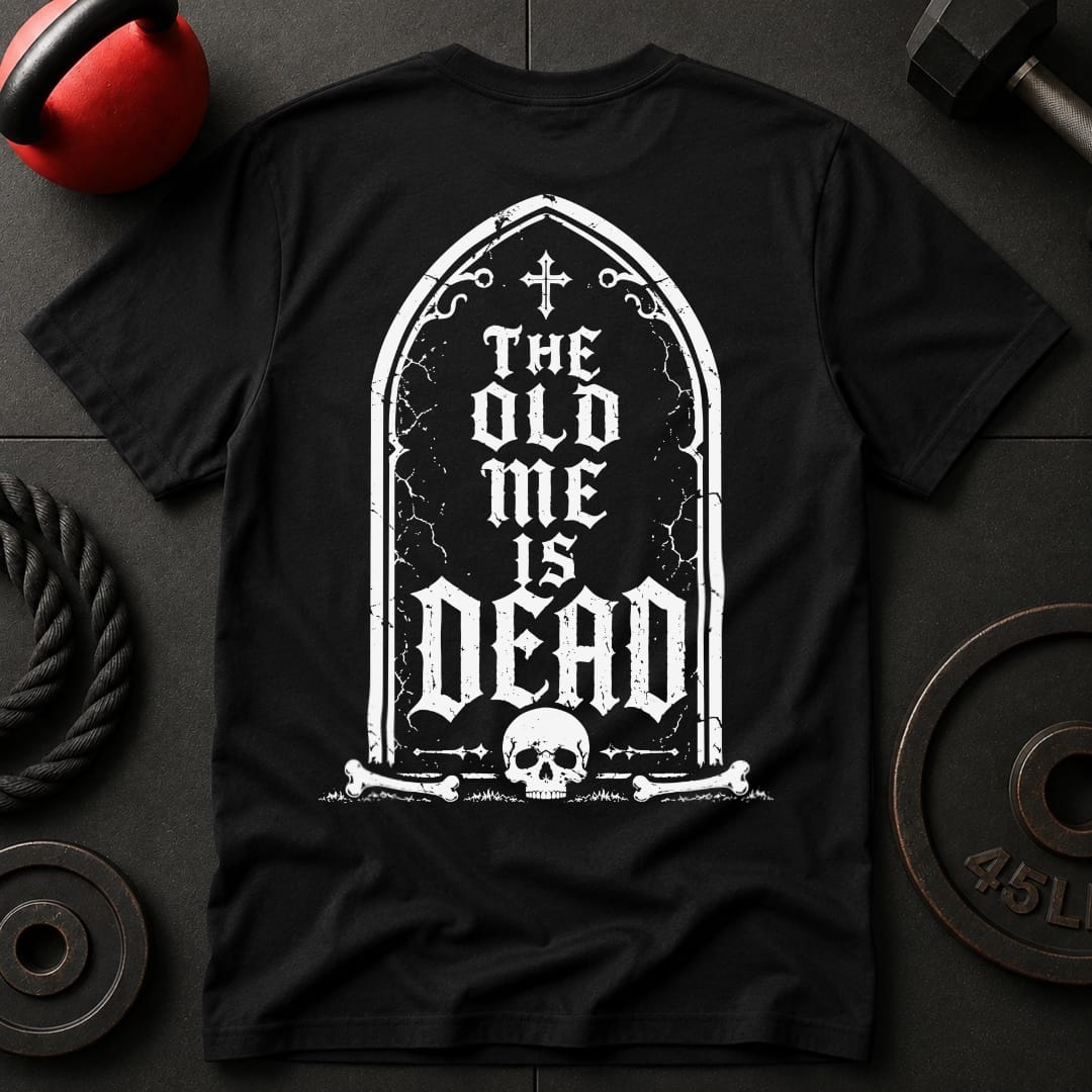 The Old Me Is Dead T-shirt