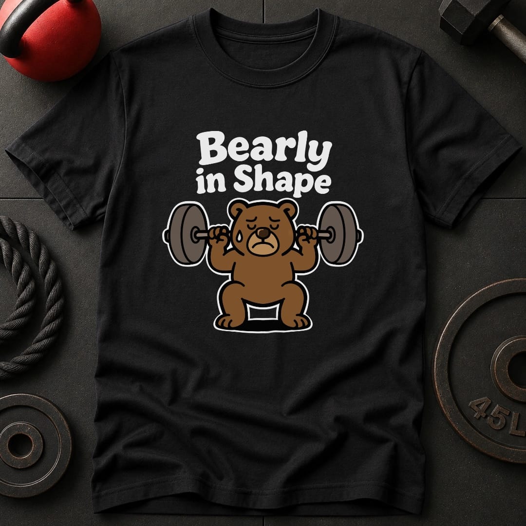 Bearly In Shape T-Shirt