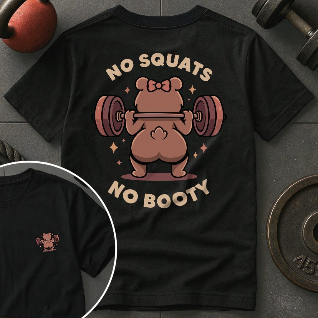 No Squats No Booty T-Shirt