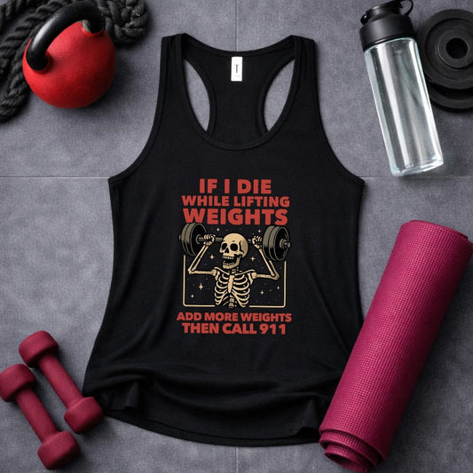 If I Die While Lifting Women's Tank