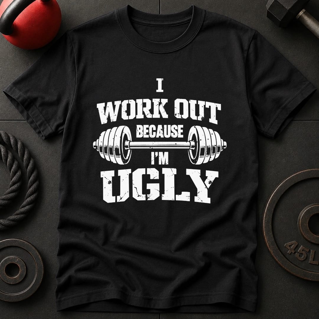 I Work Out Because T-shirt