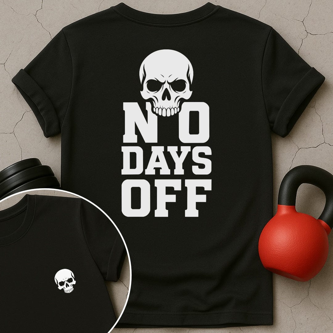 No Days Off Skull Gym T-Shirt
