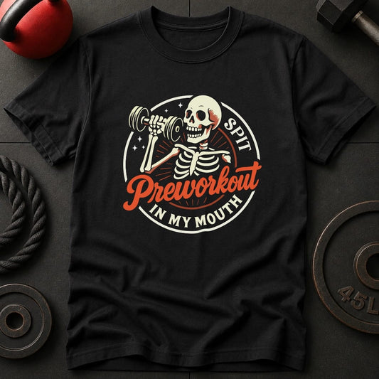 Spit Preworkout  T-Shirt