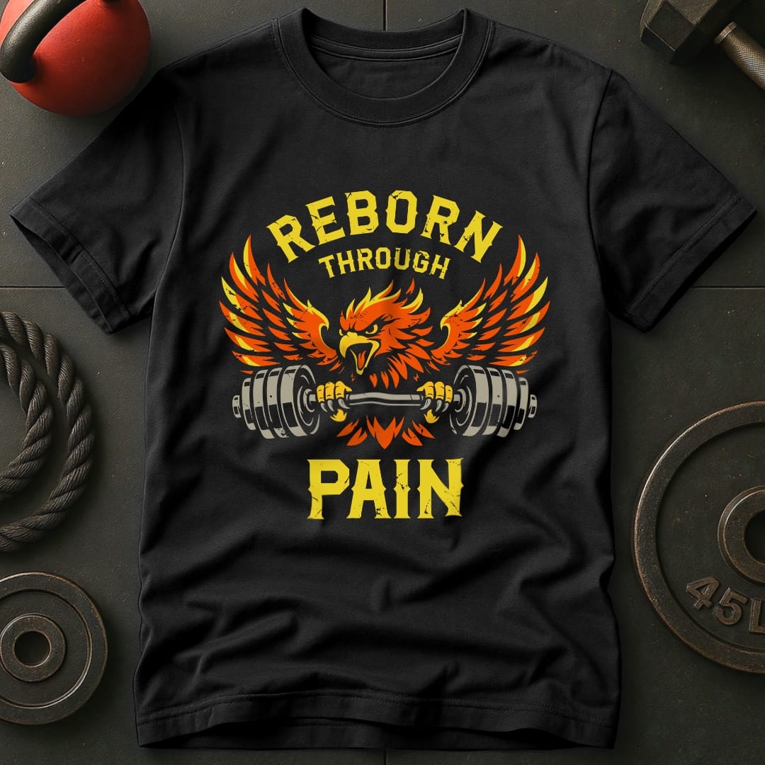 Reborn Through Pain T-shirt