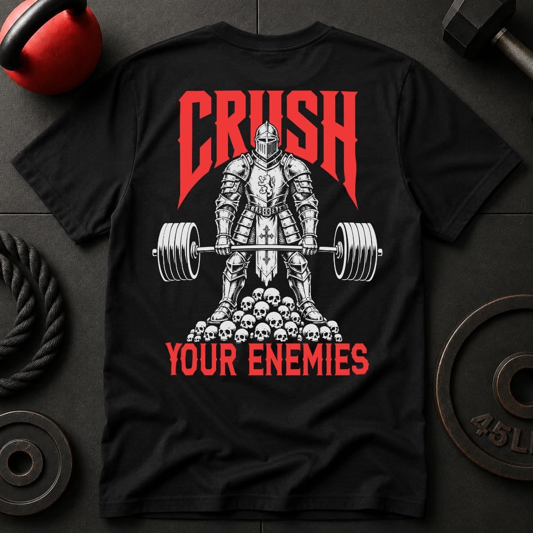 Crush Your Enemies T-shirt