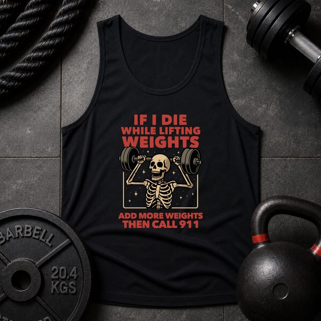 If I Die While Lifting Unisex Tank