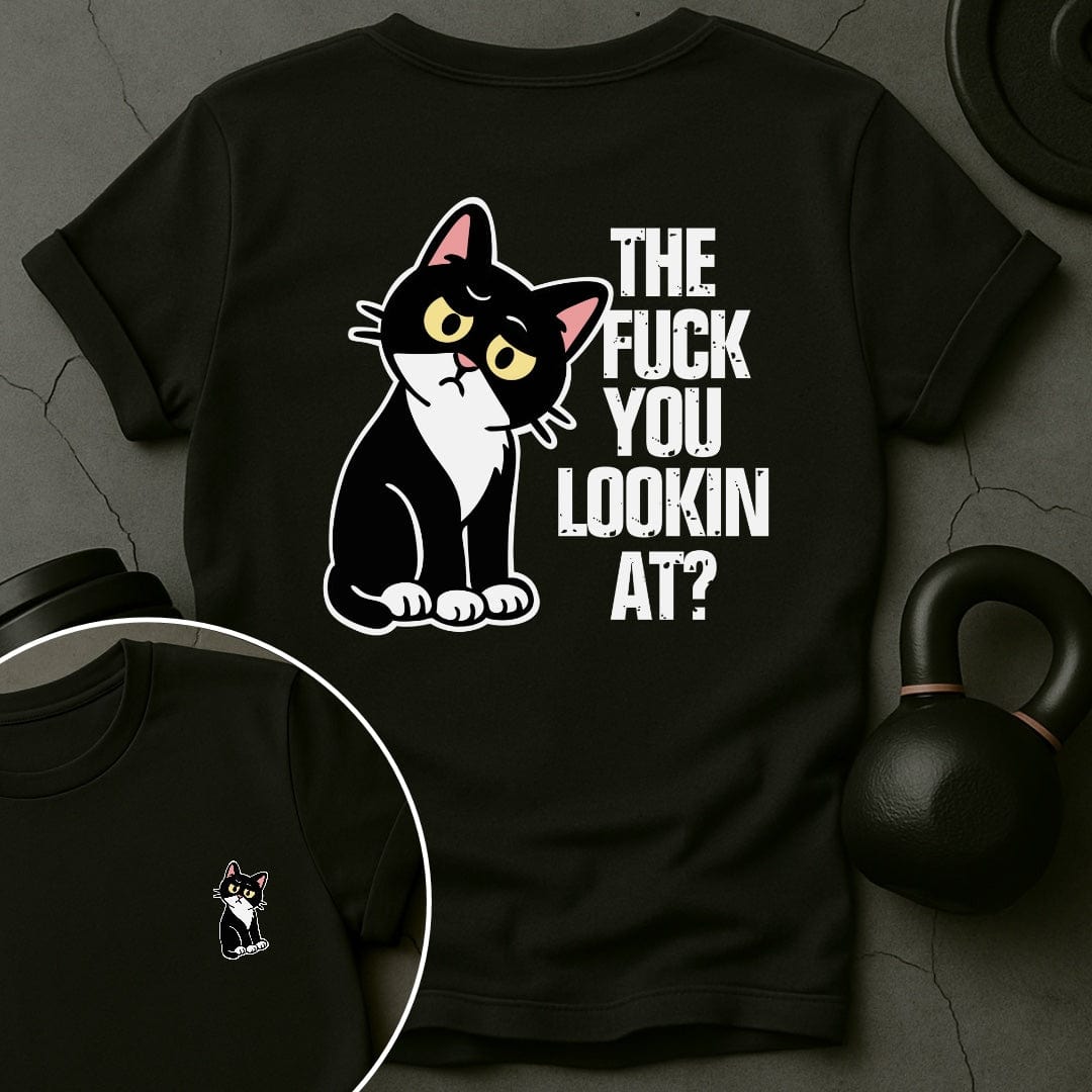 The Fuck You Lookin At Cat Gym T-Shirt