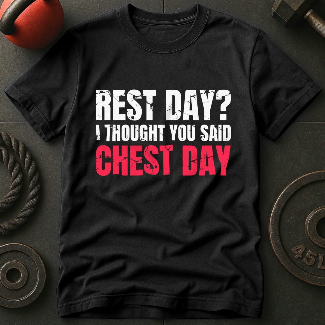 Rest Day? I Thought T-shirt