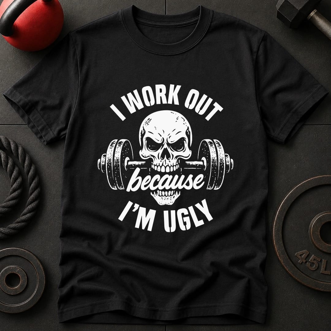 I Work Out Because T-shirt