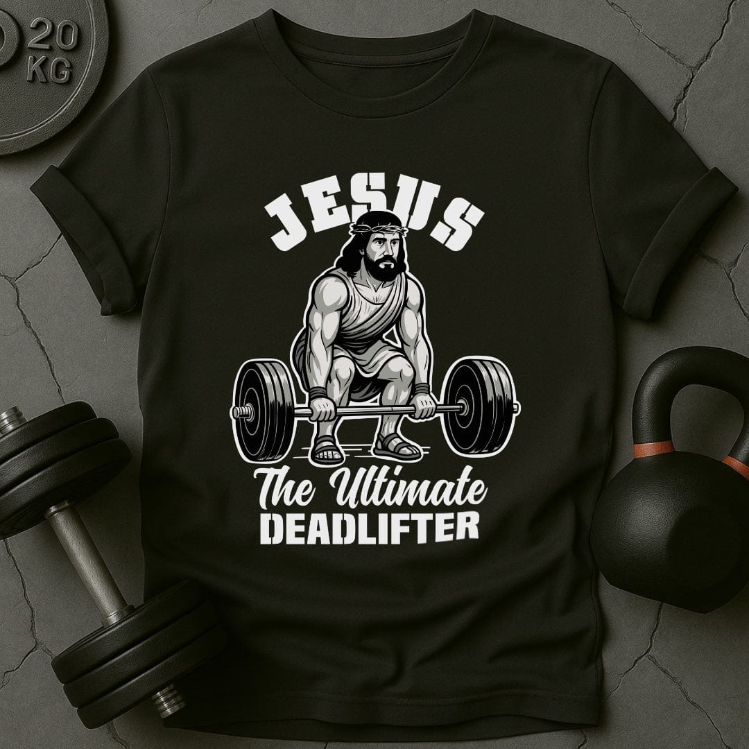 Jesus The Ultimate Deadlifter Gym T-Shirt