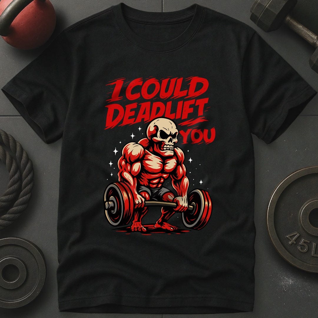 I Could Deadlift You Skeleton T-Shirt