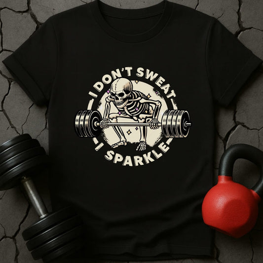 I Don't Sweat I Sparkle Skeleton T-Shirt