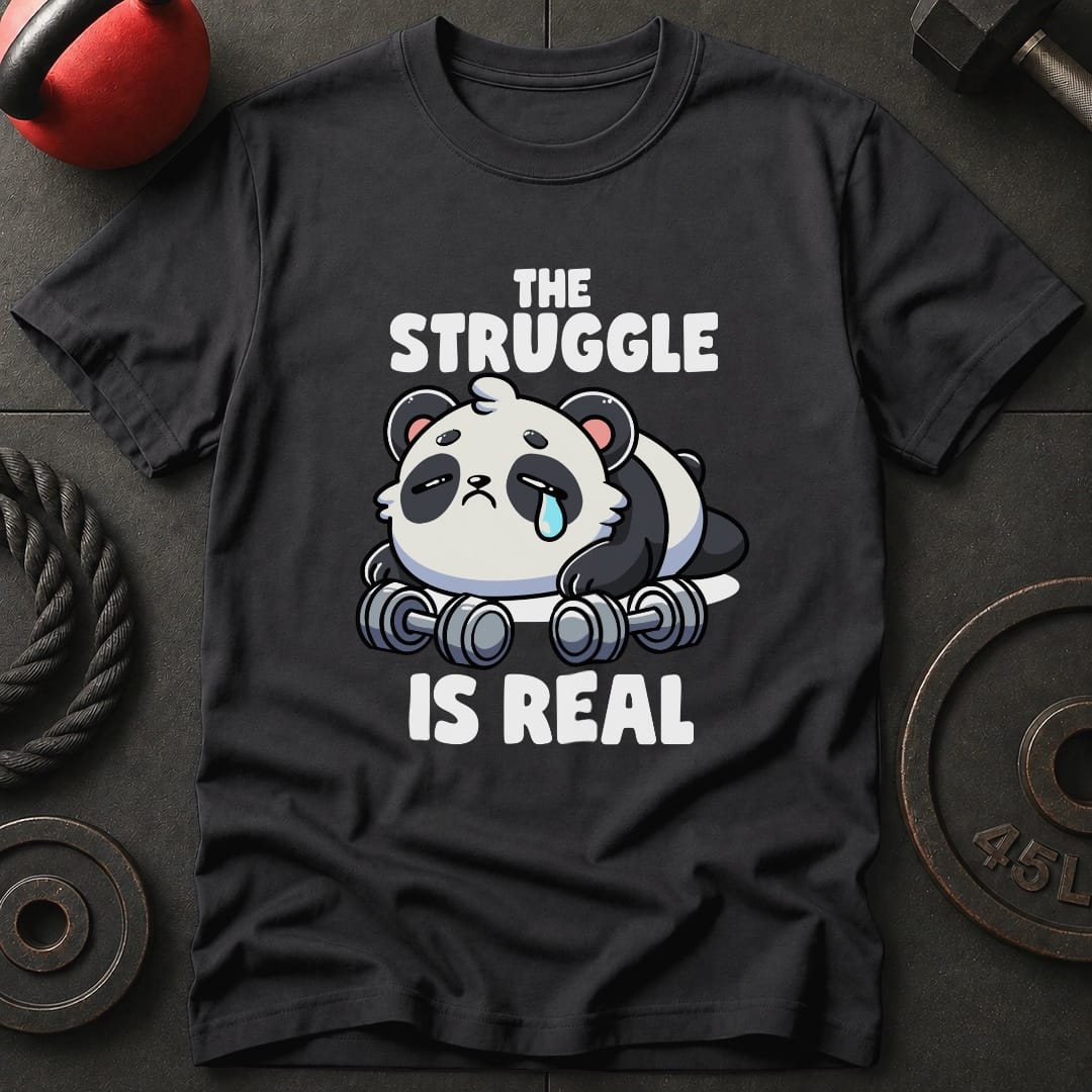 The Struggle Is Real Panda T-Shirt