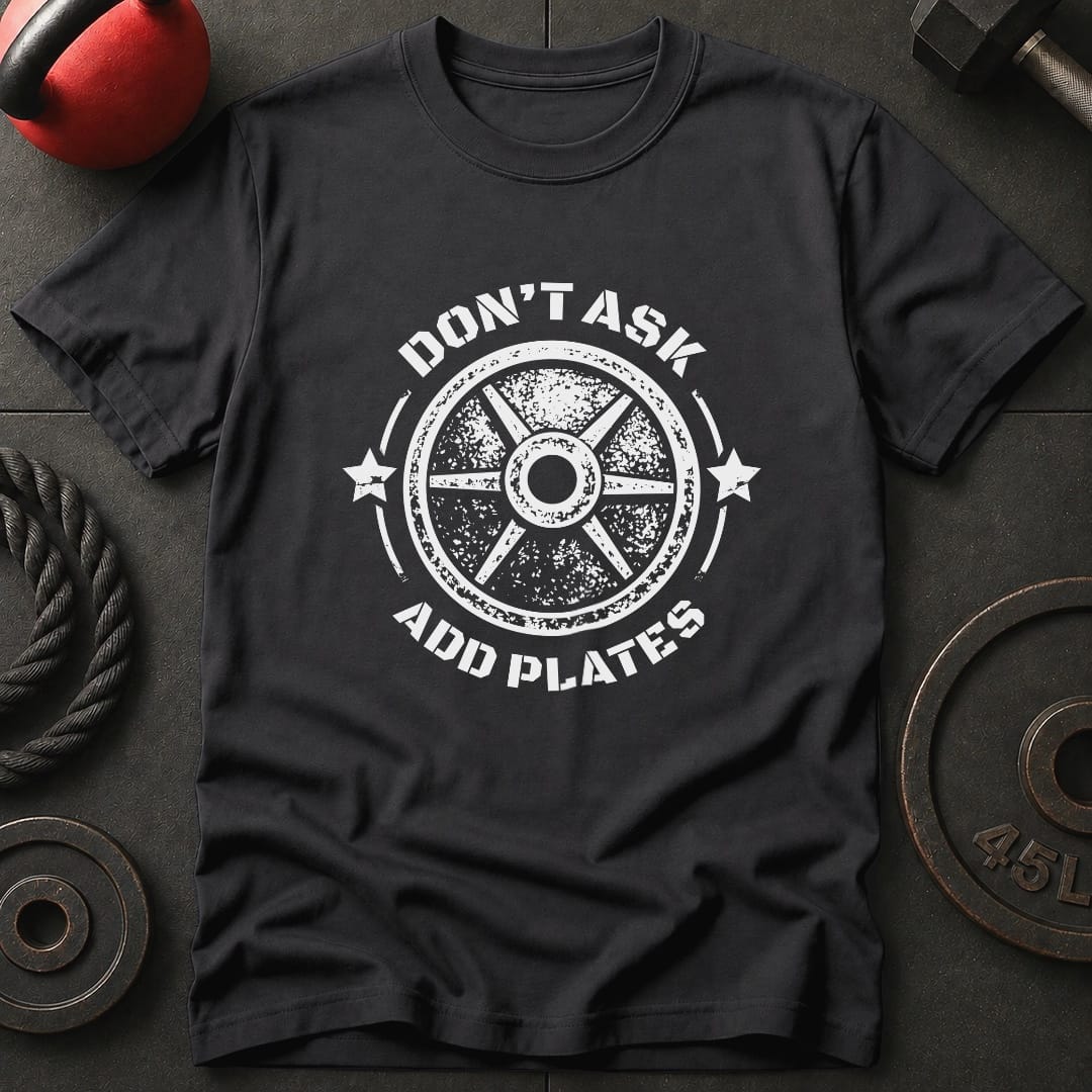 Don't Ask Add Plates T-shirt
