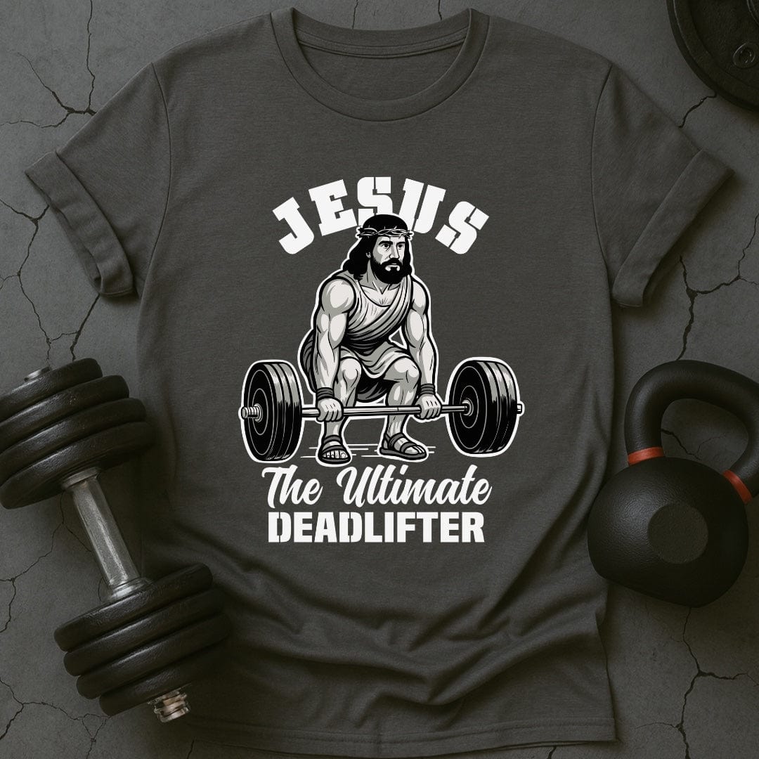 Jesus The Ultimate Deadlifter Gym T-Shirt