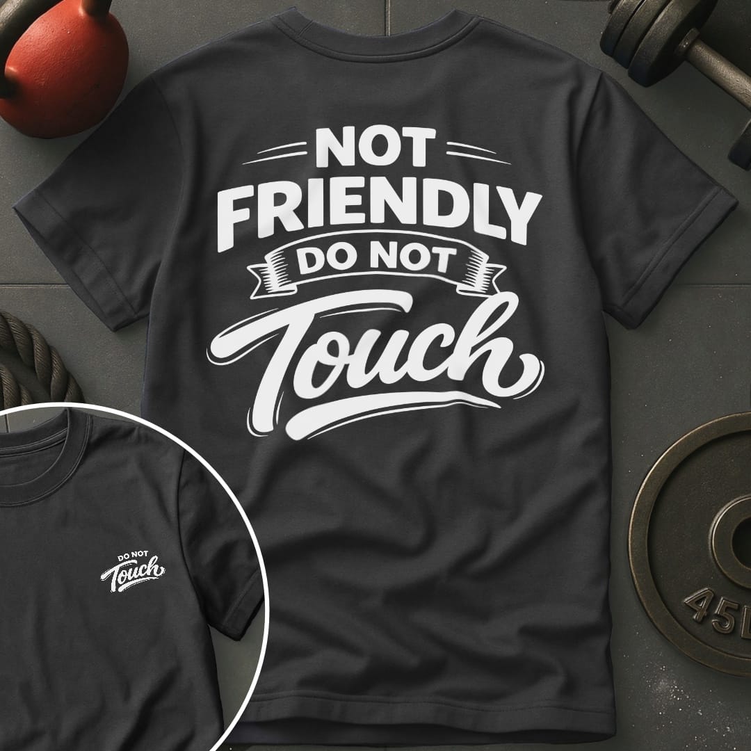 Not Friendly T-shirt