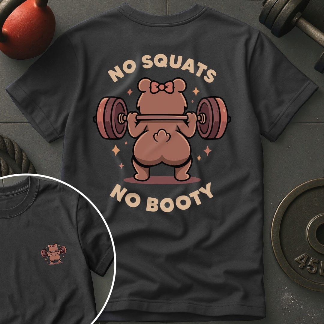 No Squats No Booty T-Shirt