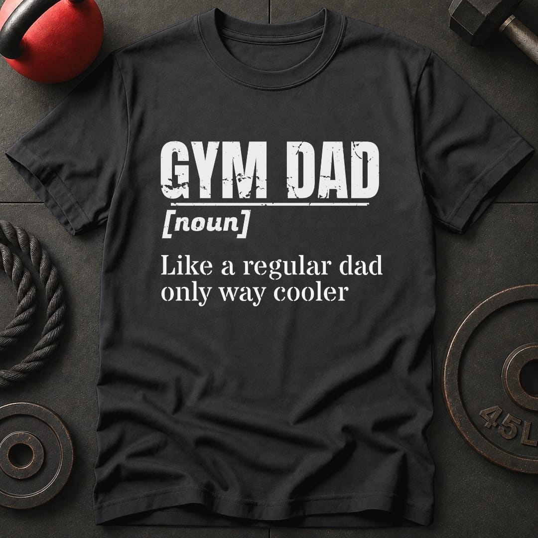 Gym Dad T-shirt