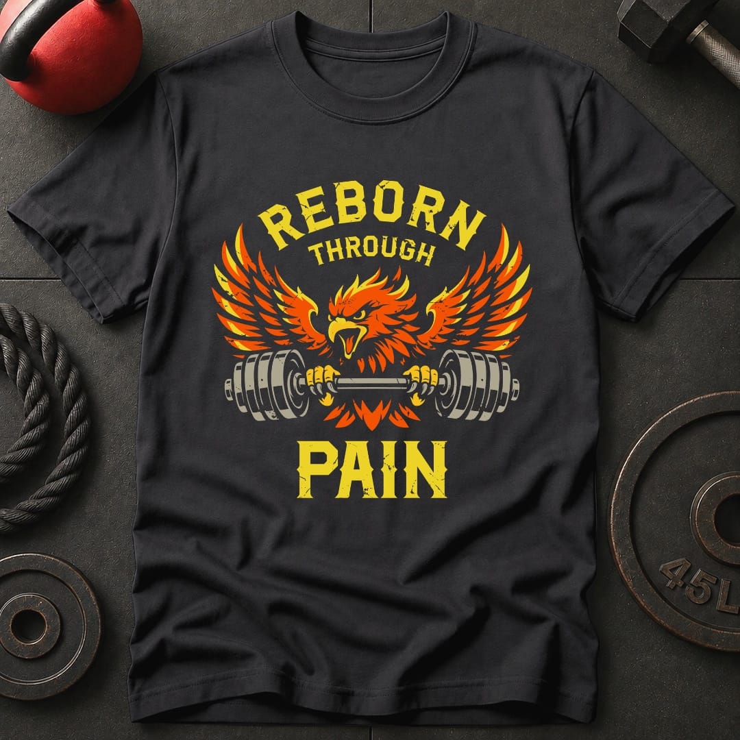 Reborn Through Pain T-shirt