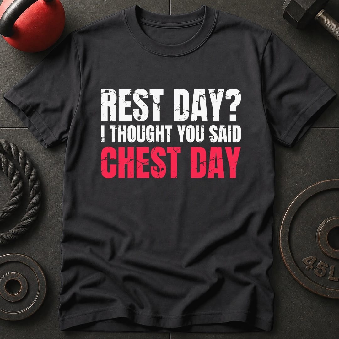 Rest Day? I Thought T-shirt