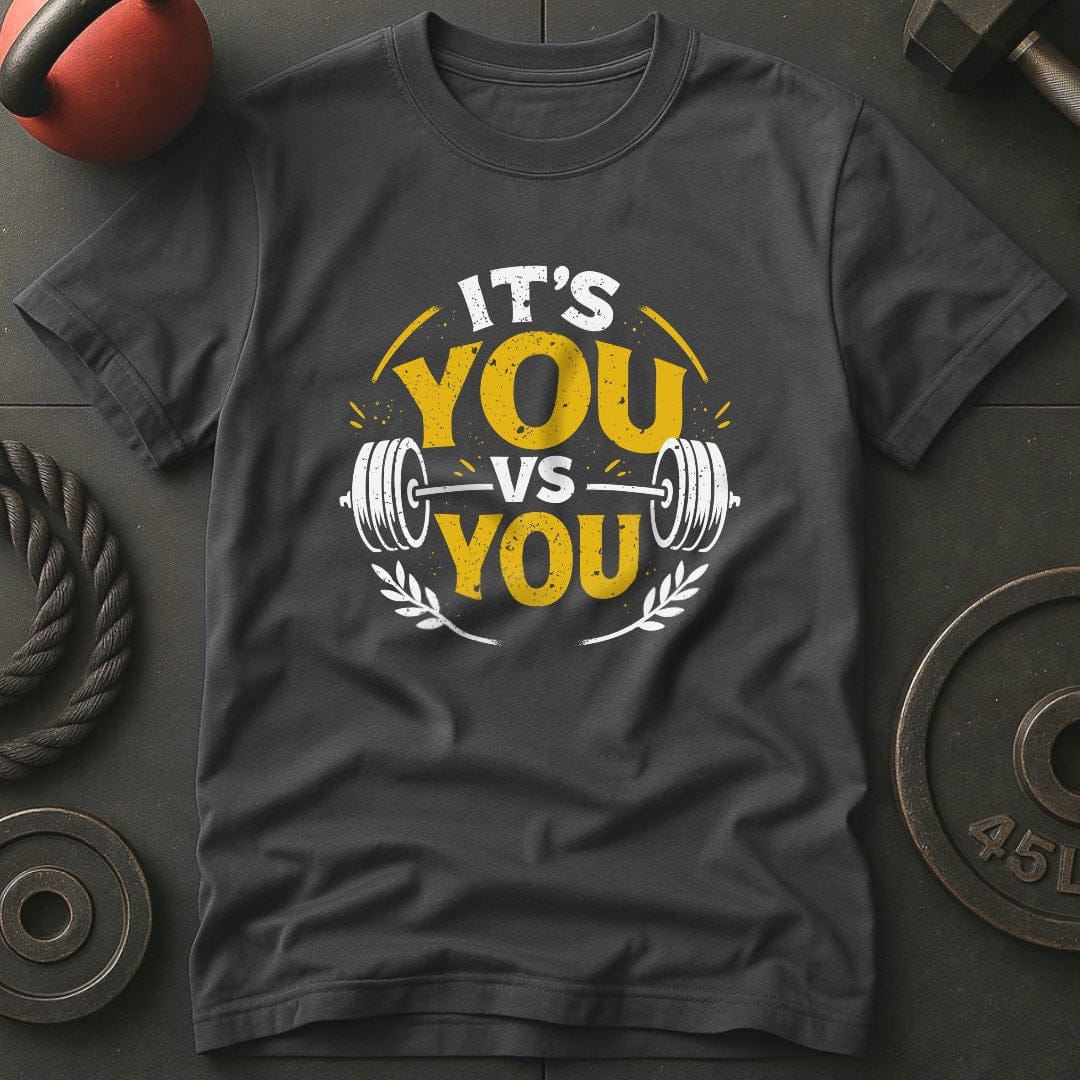 It's You Vs You T-Shirt