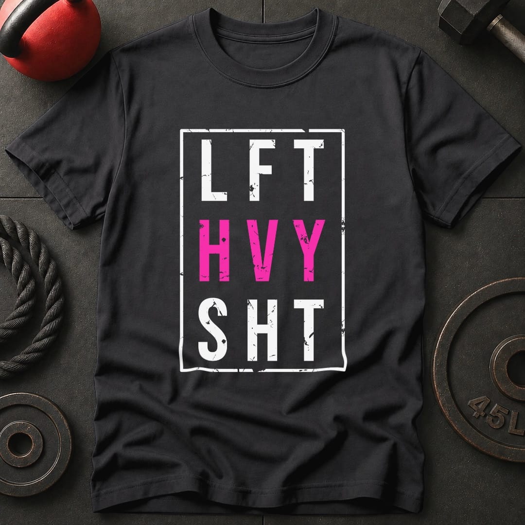 Lift Heavy Sht T-shirt