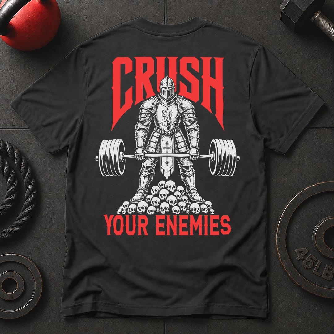Crush Your Enemies T-shirt