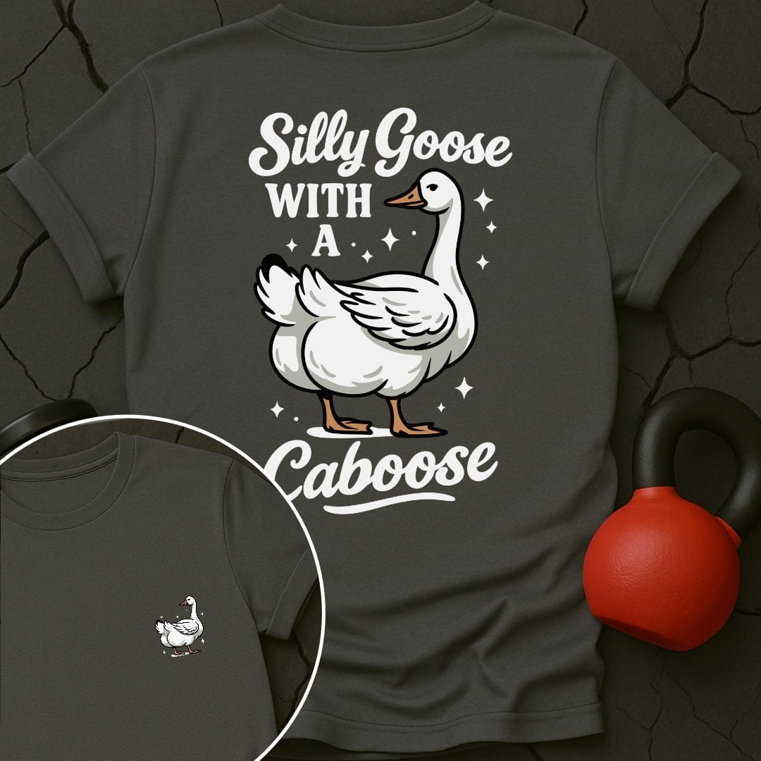 Silly Goose With A Caboose Gym T-Shirt
