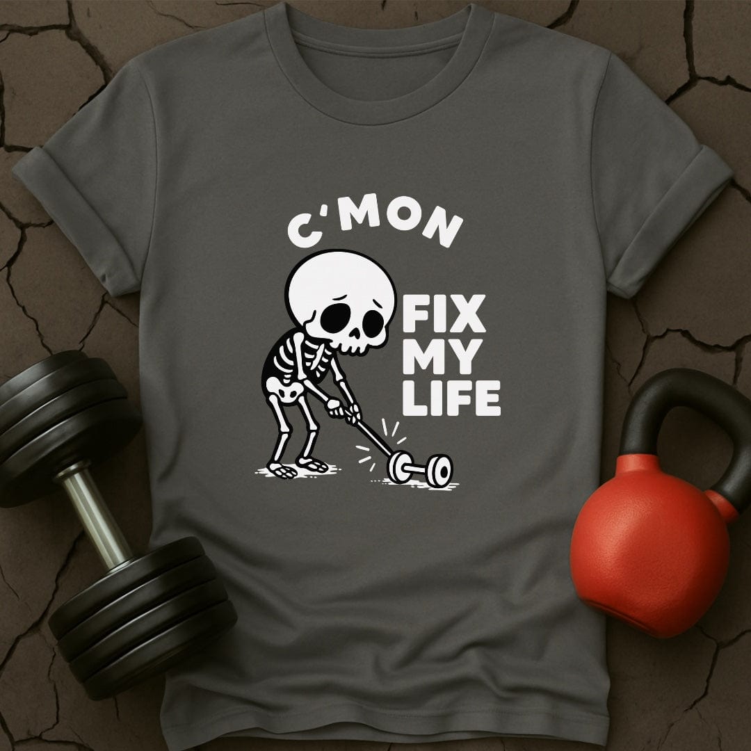 C'Mon Fix My Life Skeleton T-Shirt
