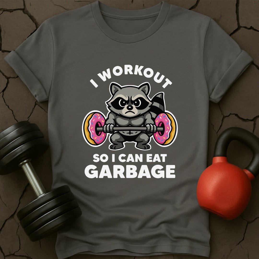 I Workout So I Can Eat Garbage Raccoon T-Shirt