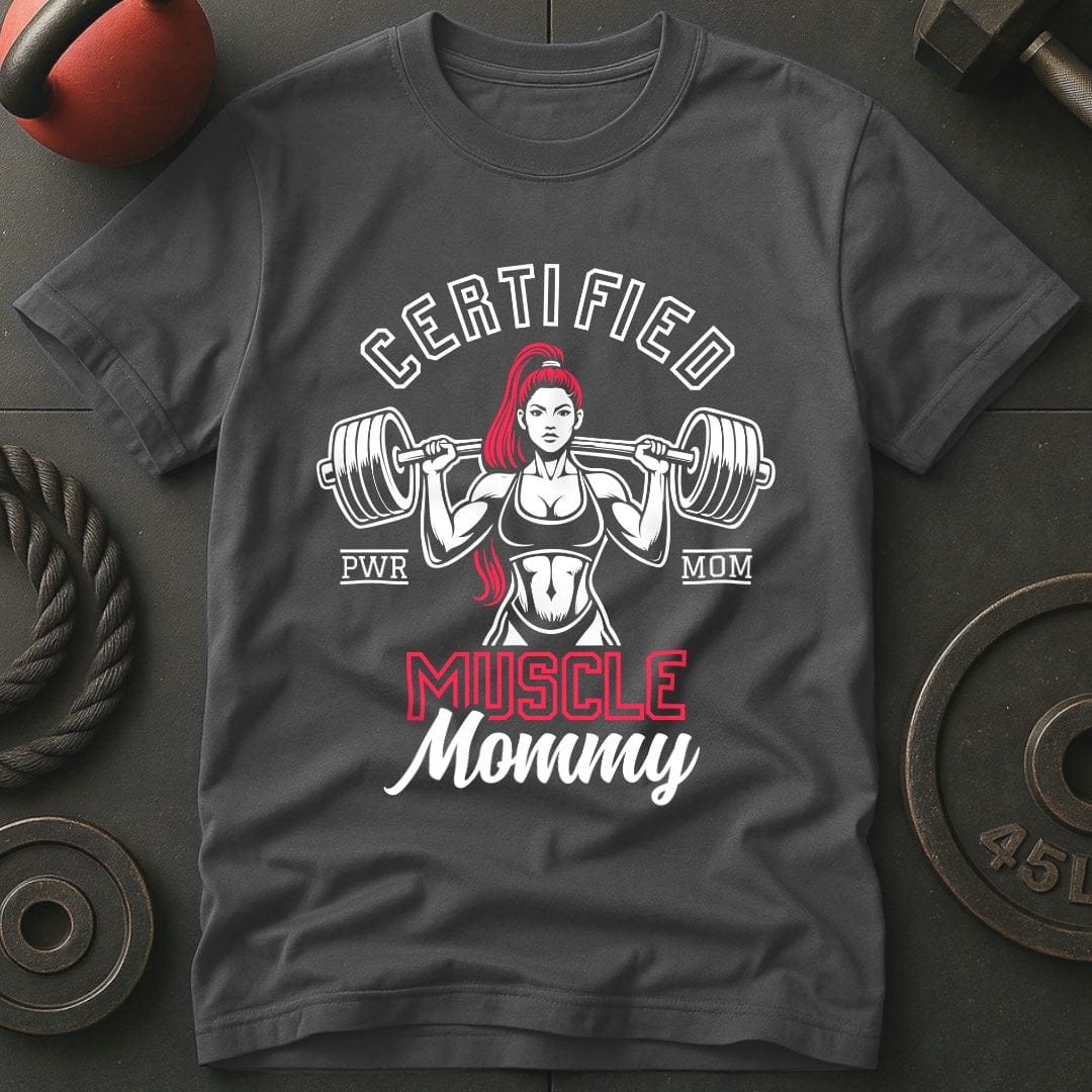 Certified Muscle Mommy T-shirt