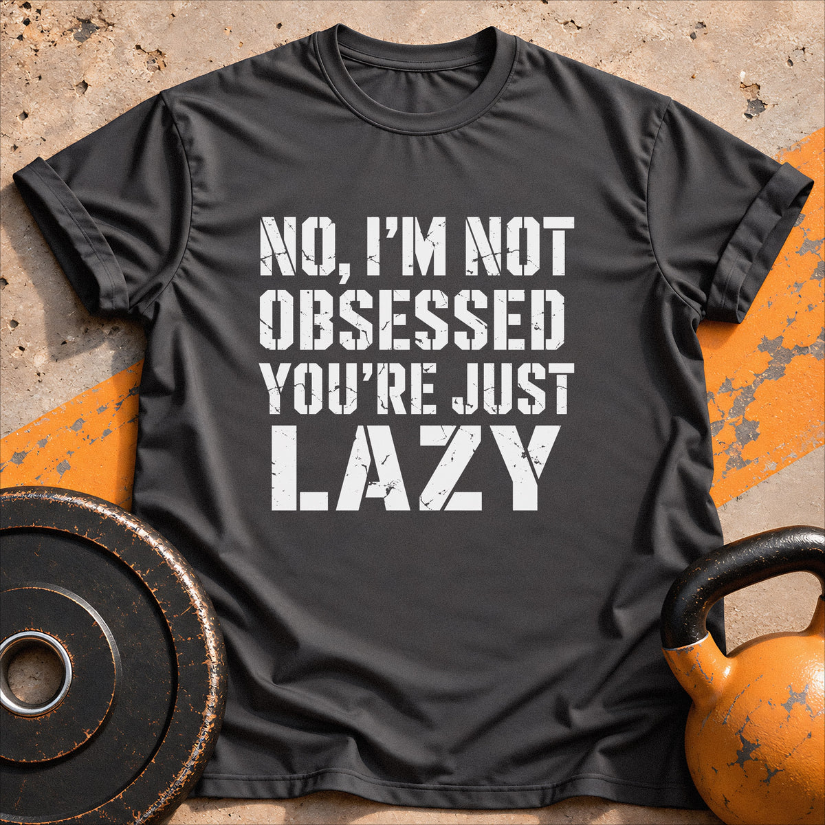 I'm Not Obsessed T-shirt