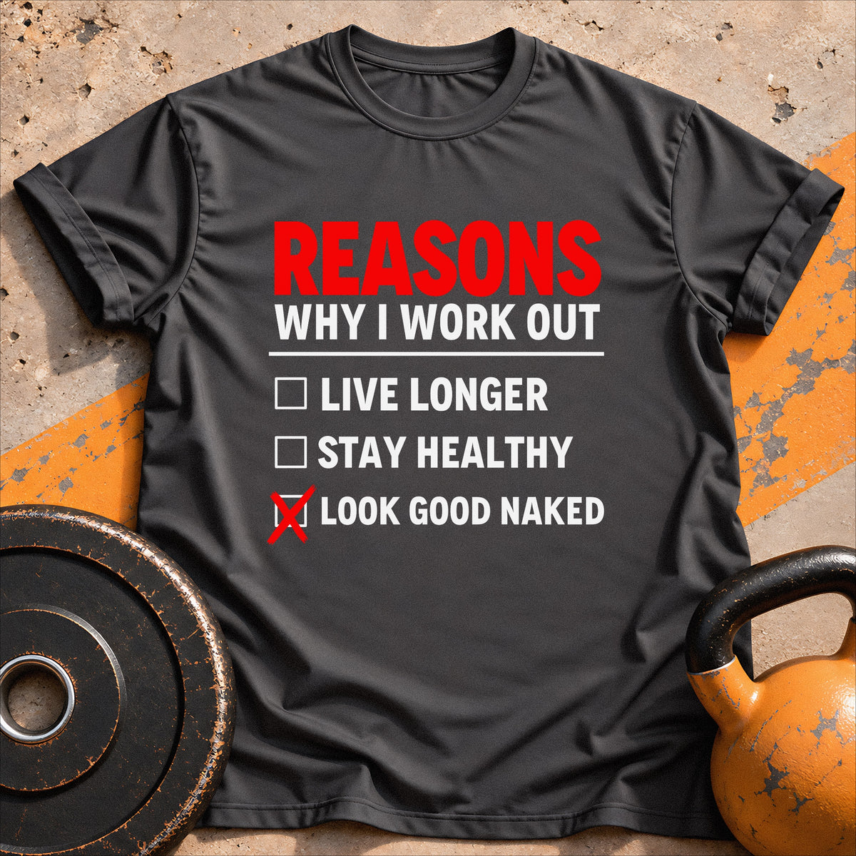 Reasons Why I Work out T-Shirt