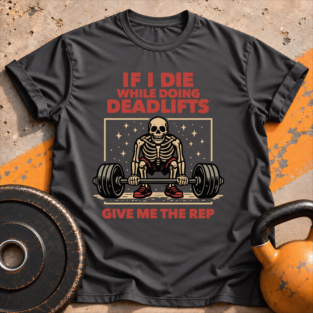 If I Die Deadlifting T-shirt