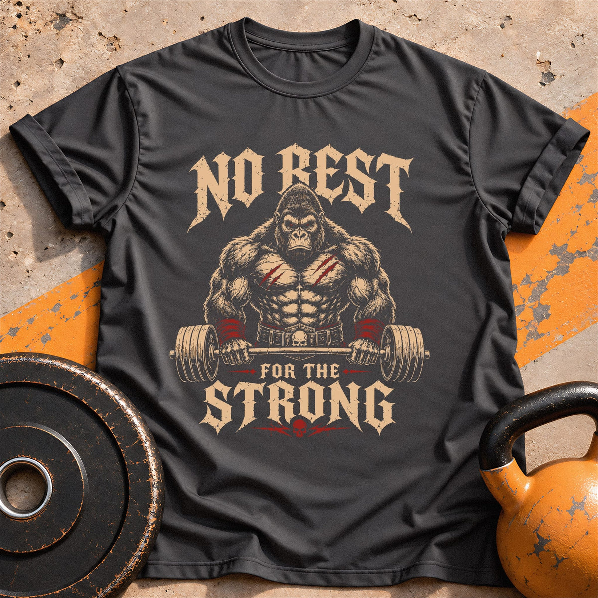 No Rest For The Strong T-shirt
