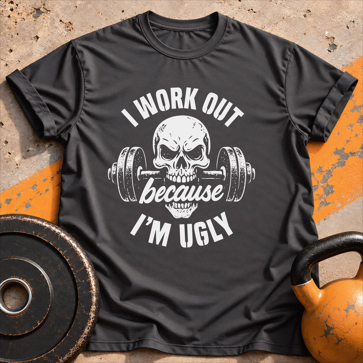 I Work Out Because T-shirt