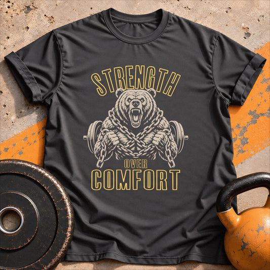Strength Over Comfort T-shirt