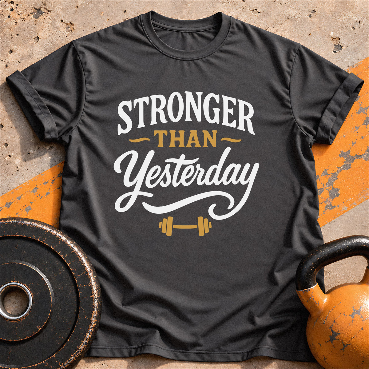 Stronger Than Yesterday T-Shirt