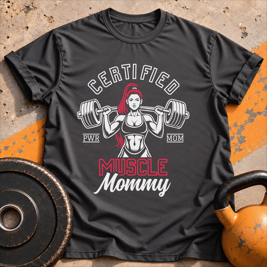 Certified Muscle Mommy T-shirt